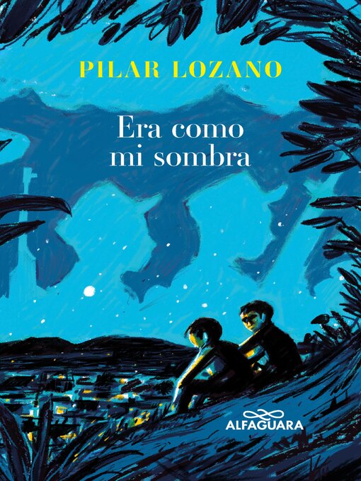 Title details for Era como mi sombra by Pilar Lozano - Available